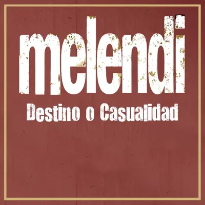 Destino o casualidad - Single - Melendi