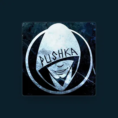 Listen to Pushka, watch music videos, read bio, see tour dates & more!
