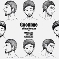 Goodbye - xMetalMouthx
