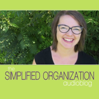 Simplified Organization Audio Blog - productivity with joy for homemakers podcast