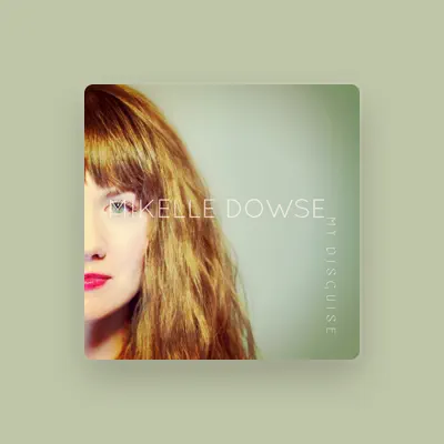 Listen to Mikelle Dowse, watch music videos, read bio, see tour dates & more!