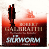 The Silkworm - Robert Galbraith