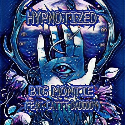 Hypnotized (feat. Cattt Daddddy) - Single