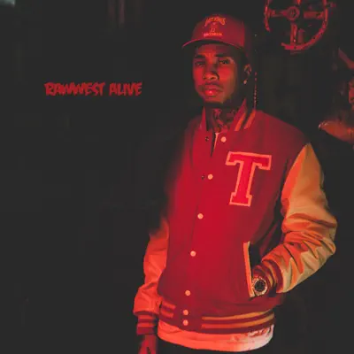 Rawwest Alive - Tyga Rawwest Alive - Tyga