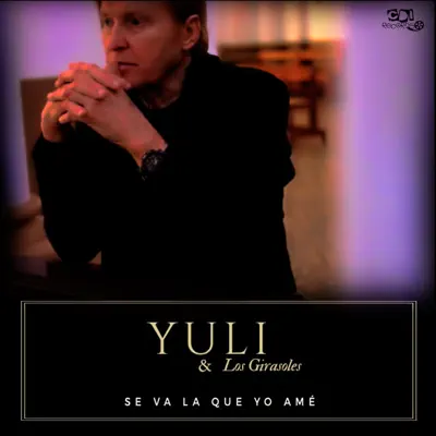 Se va le que yo amé - Single - Yuli y los Girasoles