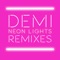 Neon Lights - Demi Lovato lyrics