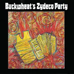 Buckwheat's Zydeco Party - Buckwheat Zydeco Buckwheat's Zydeco Party - Buckwheat Zydeco
