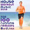 House Workout Music 2019 Top 100 Running Remixes 8 Hr DJ Mix - Workout Electronica, Running Trance & Workout Trance