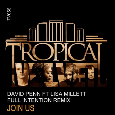 JoIn Us (Full Intention Remix) [feat. Lisa Millett] - Single