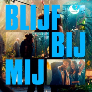 Blijf Bij Mij (feat. Maan)
