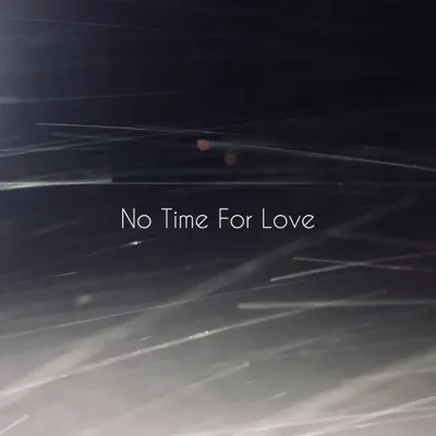 No Time for Love - Single - Alberto Gómez