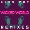 Wicked World (Breezesquad Remix) - Gray Pop lyrics