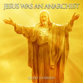Jesus Was an Anarchist (Unabridged)