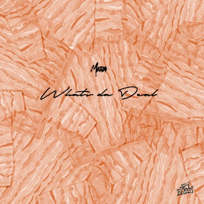 What's Da Deal - Single