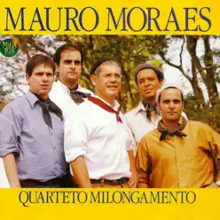Mauro Moraes & Quarteto Milongamento (feat. Quarteto Milongamentos) - Mauro Moraes
