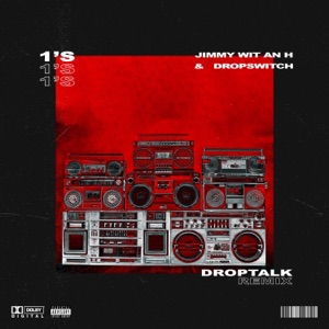 1's (Droptalk Remix) [feat. DropTalk]
