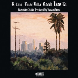 Westside Chillin' (feat. K1, Roech, Emac Dilla & Izzo) Acain