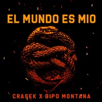 El Mundo Es Mío - Single - Crasek & Bipo Montana