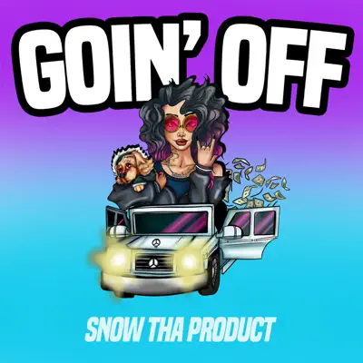 Goin' Off - Single - Snow Tha Product