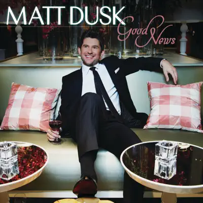Good News - Matt Dusk Good News - Matt Dusk