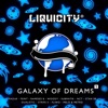 Galaxy of Dreams (Liquicity Presents), 2013