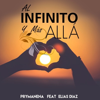 Al Infinito y Más Allá (feat. Elias Diaz) - Single
