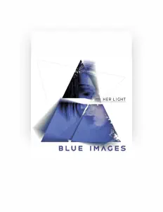 Ascolta Blue Images, guarda video musicali, leggi la biografia, vedi le date del tour & altro!