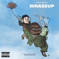 Whassup - Single - joe bruce & ClarkWork