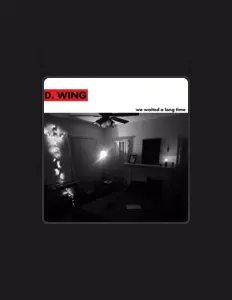 Listen to D. Wing, watch music videos, read bio, see tour dates & more!