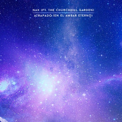 Atrapado (En el ámbar eterno) [feat. The Churchhill Garden] - Single