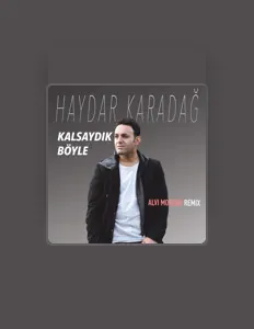 Listen to Haydar Karadağ, watch music videos, read bio, see tour dates & more!