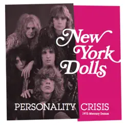 Personality Crisis (1973 Mercury Demos) - Single - New York Dolls