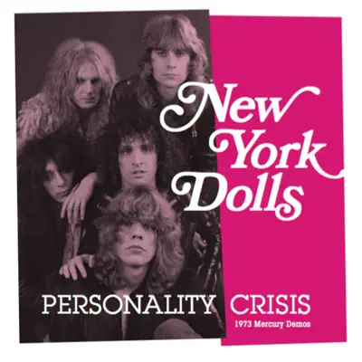 Personality Crisis (1973 Mercury Demos) - Single - New York Dolls Personality Crisis (1973 Mercury Demos) - Single - New York Dolls