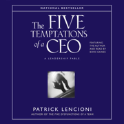 The Five Temptations of A CEO (Abridged)