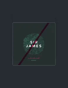 聆聽 Sir James、觀看音樂影片、閱讀小傳、查看巡演日期等！