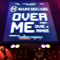 Over Me (feat. Ovie & Aimée) - Mark McCabe lyrics