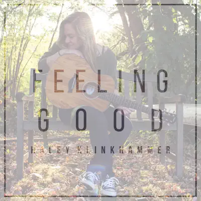 Feeling Good - Single - Haley Klinkhammer