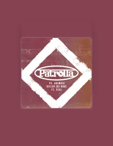 Ouça Patrolla, assista a videoclipes, leia a biografia, veja as datas das turnês e mais!