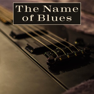 The Name of Blues: Relaxing Guitar Moods Music from Deep South, Inspired by Memphis & Tennessee, Background Instrumental Songs, Cool Blues to Rock