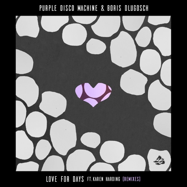 Love for Days (feat. Karen Harding) - Single - Purple Disco Machine & Boris Dlugosch