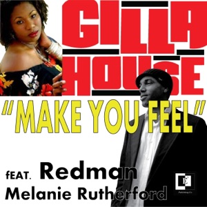 Make You Feel (feat. Redman & Melanie Rutherford) - Single