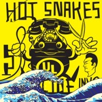 Hot Snakes - Paid in Cigarettes