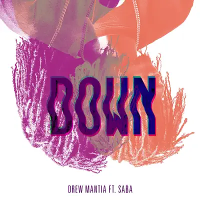Listen to Down (feat. Saba) - Single by Drew Mantia