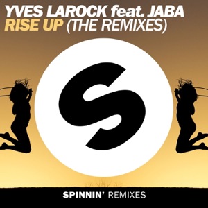 Rise Up (feat. Jaba) [The Remixes] - Single