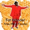 Fries (Mine Parody) - Fat Wonder lyrics