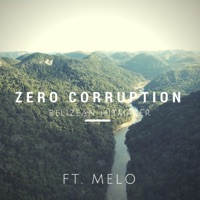 Zero Corruption (feat. Melo) - Single - Belizean Hitmaker