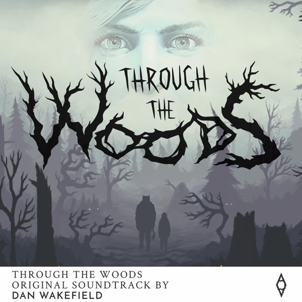 Through the Woods (Original Soundtrack)