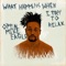 What Happens When I Try to Relax - EP