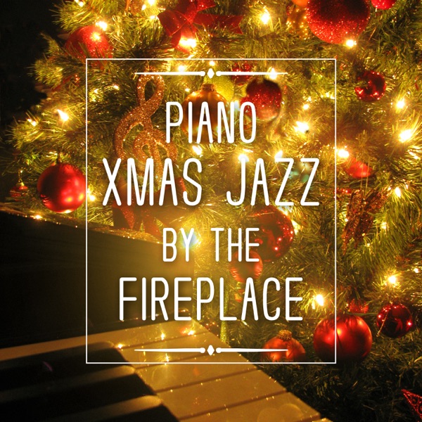 Piano Xmas Jazz by the Fireplace: Moody Jazz for Holiday Party with Family