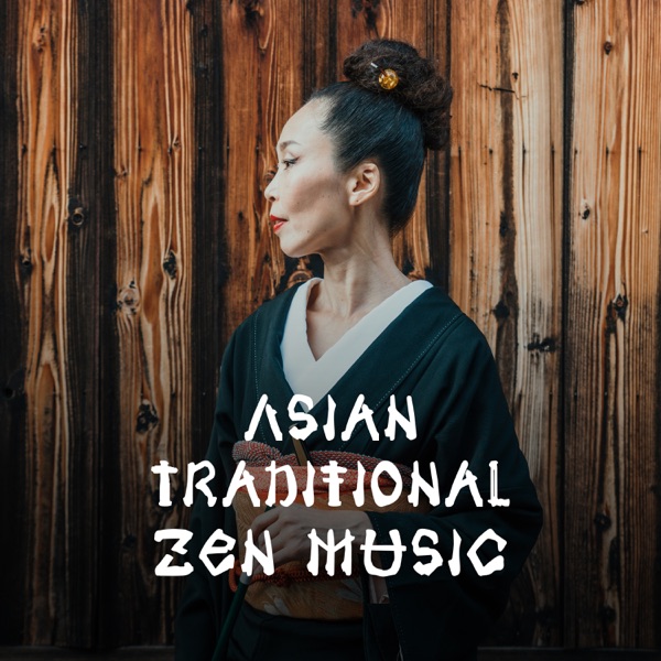 Asian Traditional Zen Music: Best Instrumental Chinese Sounds, Oriental Music Collection, Reiki, Buddha Relaxation Lounge, Spiritual Healing